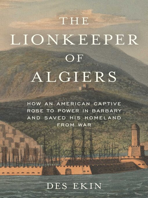 Title details for The Lionkeeper of Algiers by Des Ekin - Available